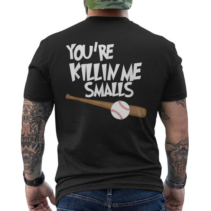Baseball You're Killin Me Smalls Men's T-shirt Back Print
