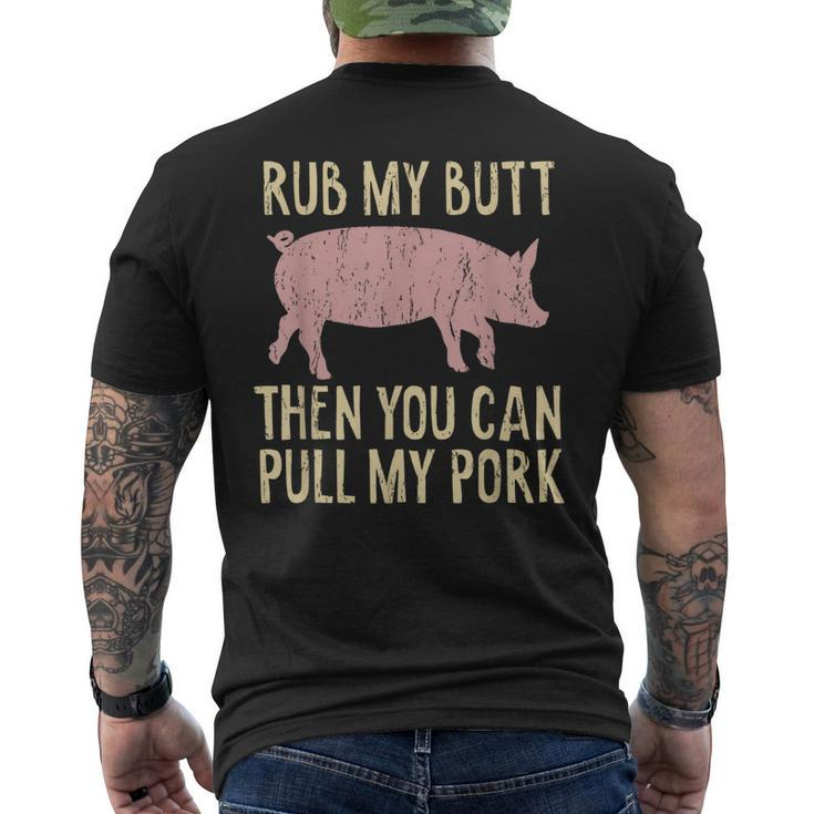 Bbq King Rub My Butt Then You Can Pull My Pork Smoker Men's Back Print T-shirt