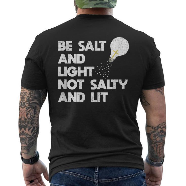 Be Salt And Light Not Salty And Lit Bible Verse T  Salt Funny Gifts Mens Back Print T-shirt