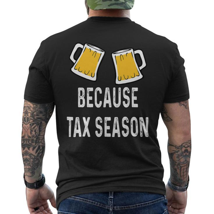 Beer Funny Accountant Cpa Because Tax Season Beer Stein Mug Glass Mens Back Print T-shirt