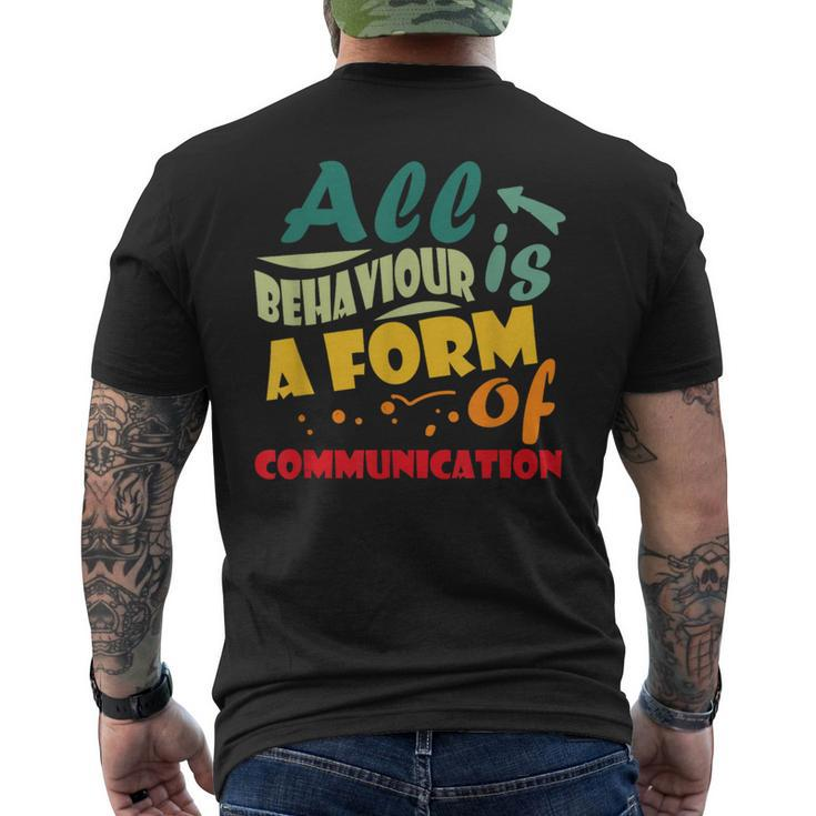 All Behavior Is A Form Of Communication Behavior Analyst  Mens Back Print T-shirt