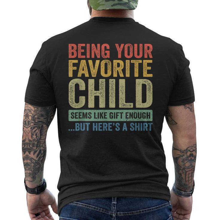 Being Your Favorite Child Vintage Funny Fathers Day Mens Back Print T-shirt