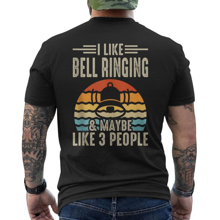 I Like Bell Ringing & Maybe Like 3 People Men's T-shirt Back Print