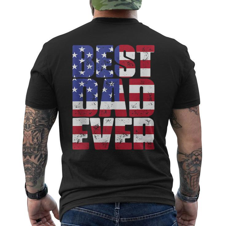 Best Dad Ever With Us American Flag Gift For Fathers Day  Mens Back Print T-shirt