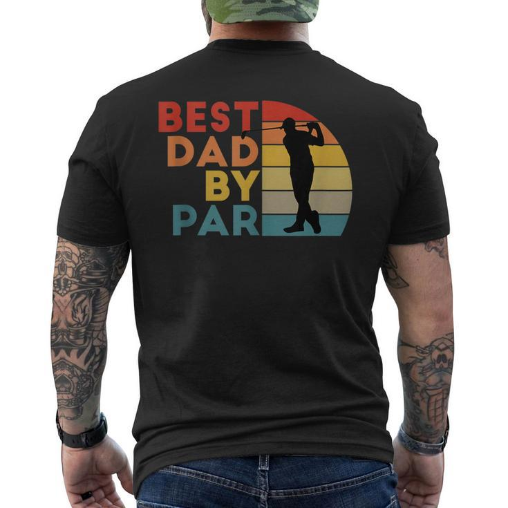 Best Dad By Par Daddy Golf Lover Golfer Fathers Day Men's Back Print T-shirt
