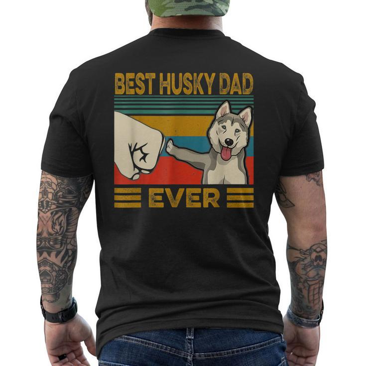 Best Husky Dad Ever I Love My Husky Men's Back Print T-shirt