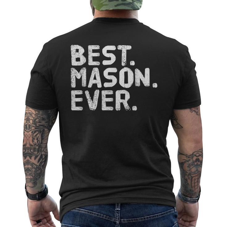 Best Mason Ever Personalized Name Joke Idea Men's Back Print T-shirt