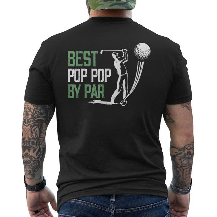 Best Pop Pop By Par Fathers Day Golf Lover Mens Back Print T-shirt
