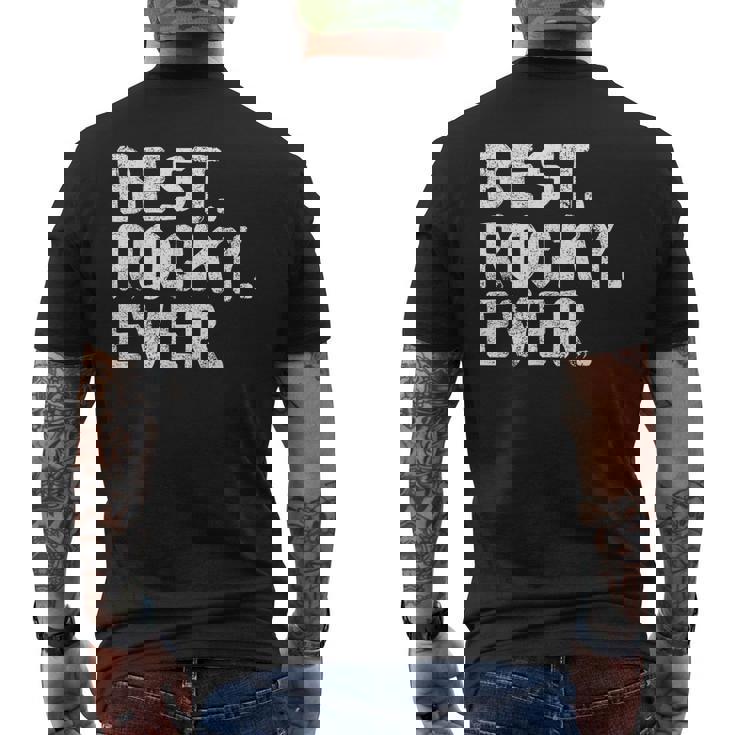 Best Rocky Ever Funny Personalized Name Joke Gift Idea Mens Back Print T-shirt Best Rocky Ever Funny Personalized Name Joke Gift Idea Mens Back Print T-shirt