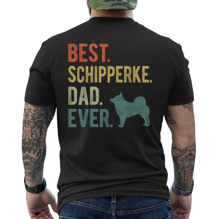 Best Schipperke Dad Ever Dog Daddy Fathers Day  Mens Back Print T-shirt