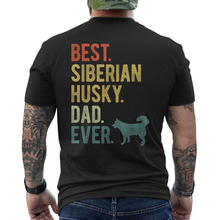 Best Siberian Husky Dad Ever Dog Daddy Fathers Day  Mens Back Print T-shirt