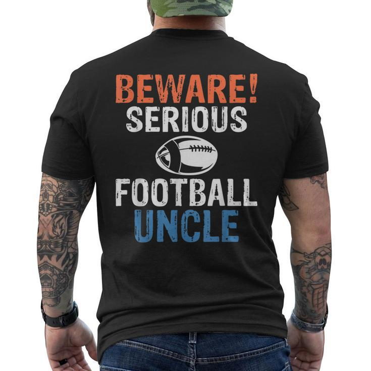 Beware Serious Football Uncle Footballer Uncle Mens Back Print T-shirt