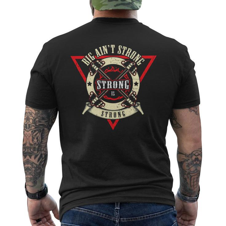 Big Aint Strong Strong Is Strong Weightlift Bodybuilding Mens Back Print T-shirt