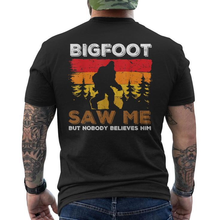 Bigfoot Saw Me But Nobody Believes Him Funny Sasquatch Retro Sasquatch Funny Gifts Mens Back Print T-shirt