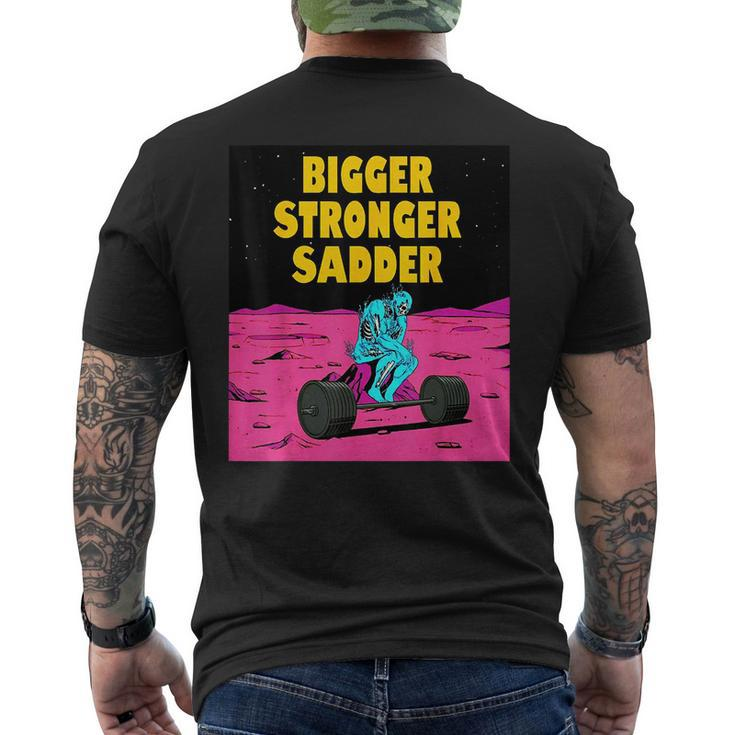 Bigger Stronger Sadder Weightlifting Bodybuilding Fitness  Weightlifting Funny Gifts Mens Back Print T-shirt