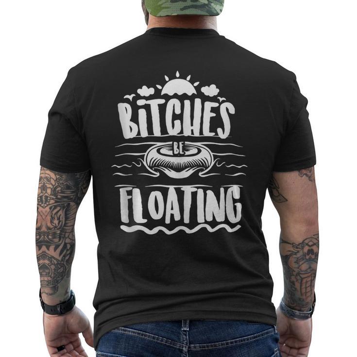 Bitches Be Floating Funny Witty Float Girls  Mens Back Print T-shirt