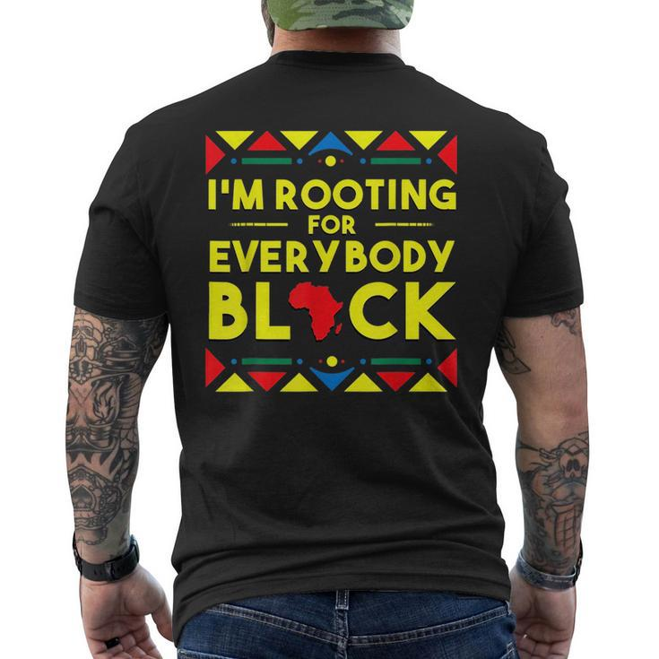 Black History Im Rooting For Everybody Black Africa Mens Back Print T-shirt