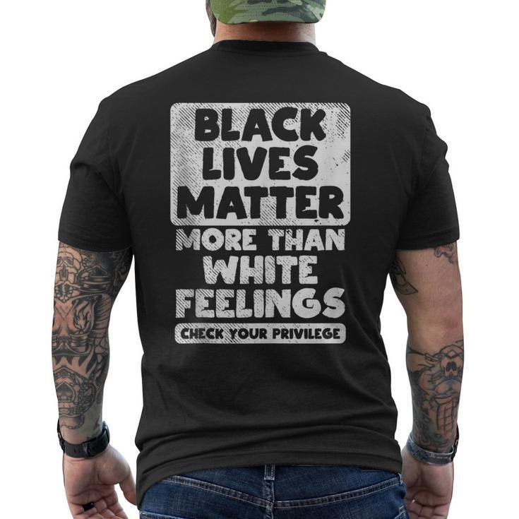 Black Lives Matter More Than White Feelings Blm African Gift Mens Back Print T-shirt