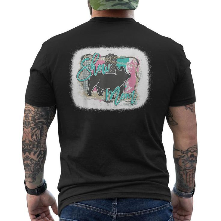 Bleached Pig Show Mom Mothers Day  Mens Back Print T-shirt