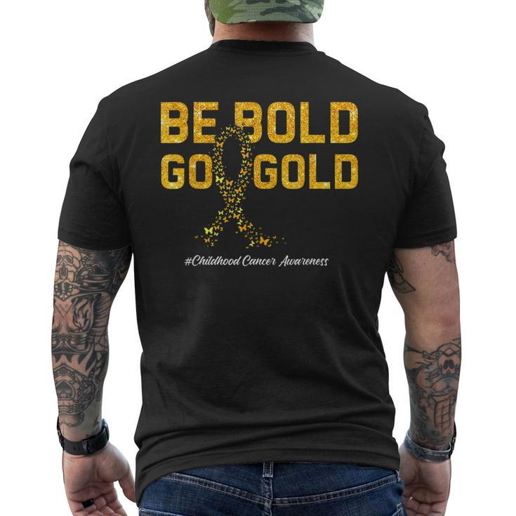 Be Bold Go Gold For Childhood Cancer Awareness Men's T-shirt Back Print