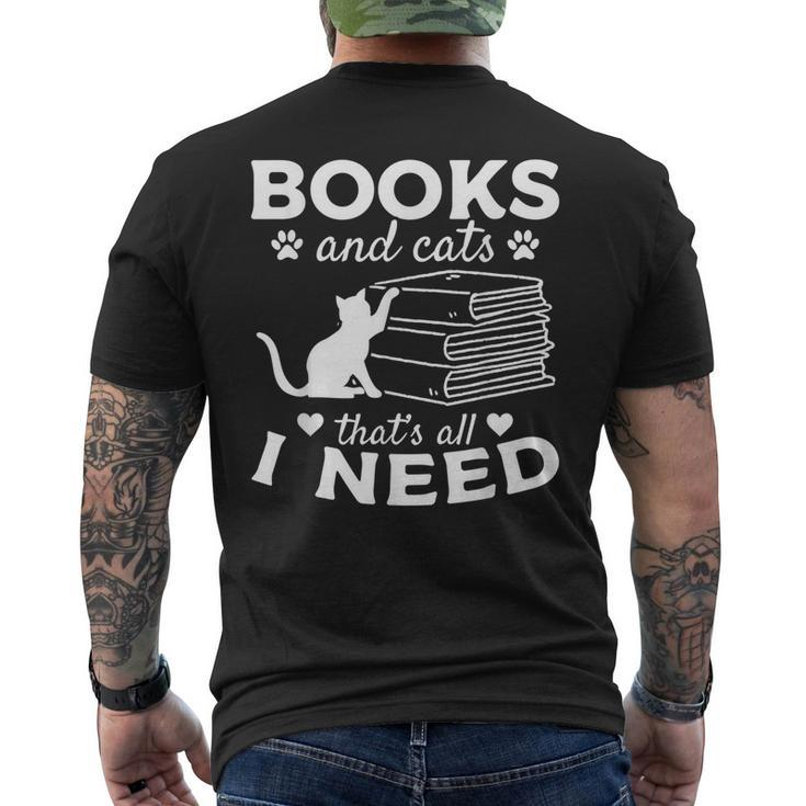 Books And Cats Thats All I Need I Book Lover Cat Owner Mens Back Print T-shirt