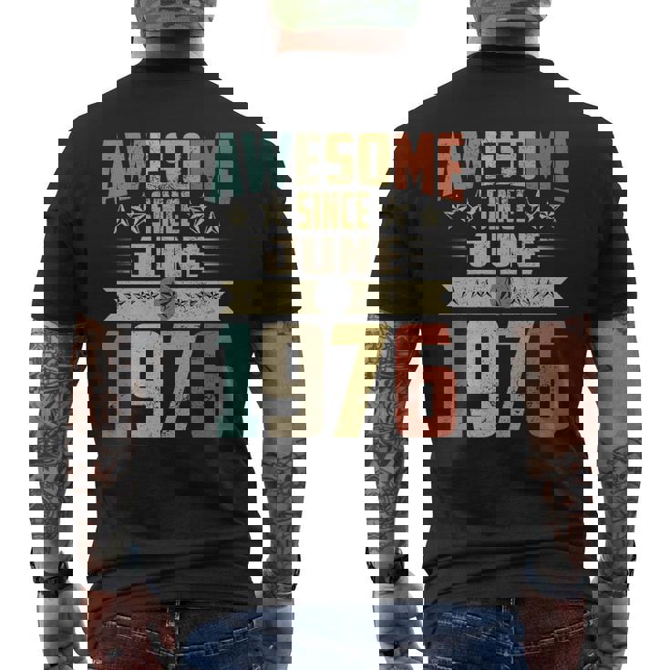 Born In June 1976 Birthday Awesome Since June 1976 Men's Back Print T-shirt