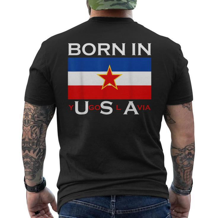 Born In Yugoslavia Yugoslavia Balkans Men's T-shirt Back Print