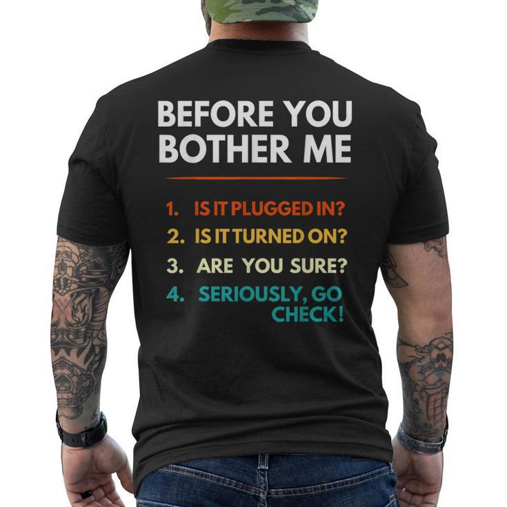 Before You Bother Me Tech Support Computer It Guy Men's T-shirt Back Print