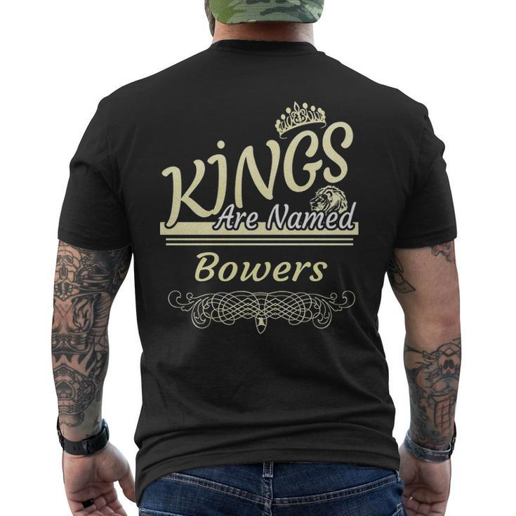 Bowers Name Gift Kings Are Named Bowers Mens Back Print T-shirt