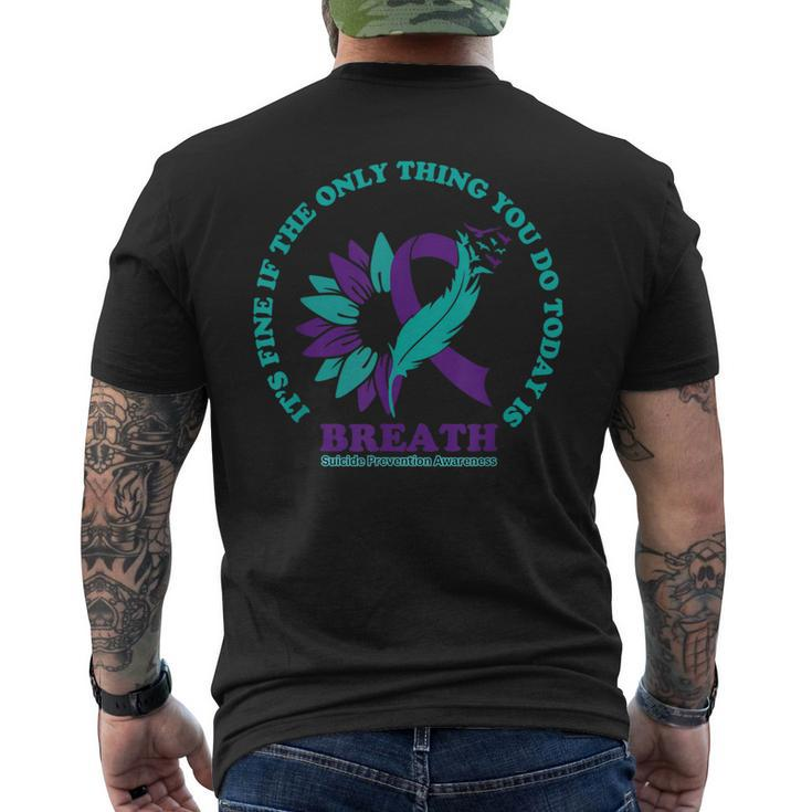 Breathe Suicide Prevention Awareness For Suicide Prevention Men's T-shirt Back Print