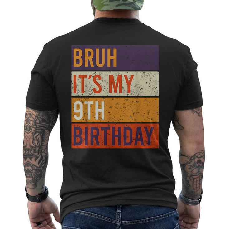 Bruh Its My 9Th Birthday 9 Year Old Birthday Mens Back Print T-shirt