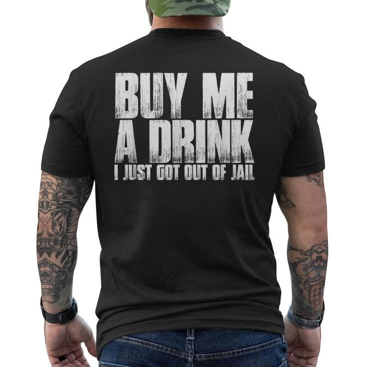 Buy Me A Drink I Just Got Out Of Jail T Men's T-shirt Back Print