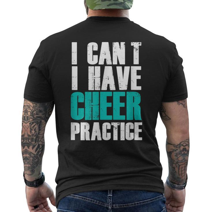 I Can't I Have Cheer Practice Cheerleader Men's T-shirt Back Print