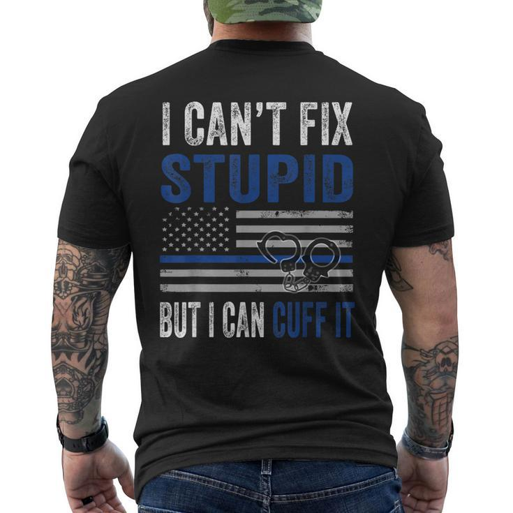 Cant Fix Stupid But I Can Cuff It Blue Line American Flag Men's Back Print T-shirt