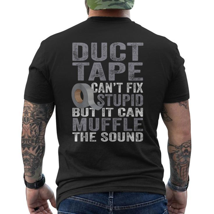 Cant Fix Stupid But Can Muffle The Sound Duct Tape Men's Back Print T-shirt