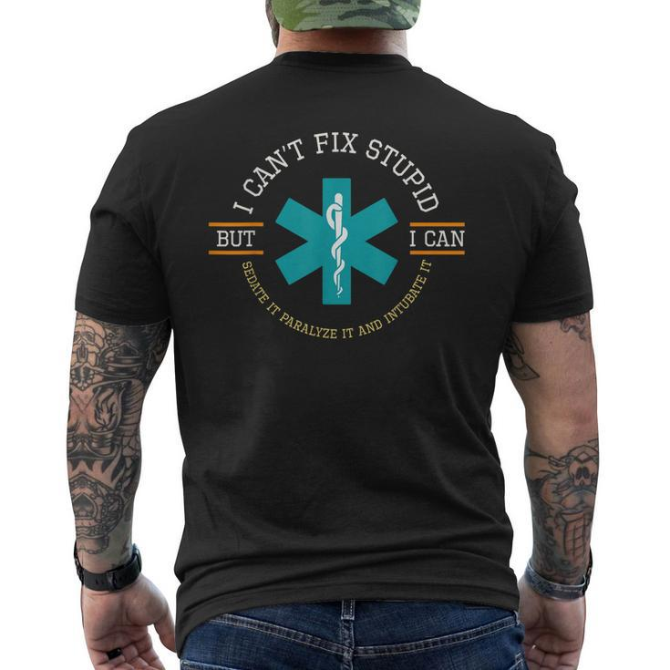 I Cant Fix Stupid I Can Sedate It Paralyze It Men's Back Print T-shirt