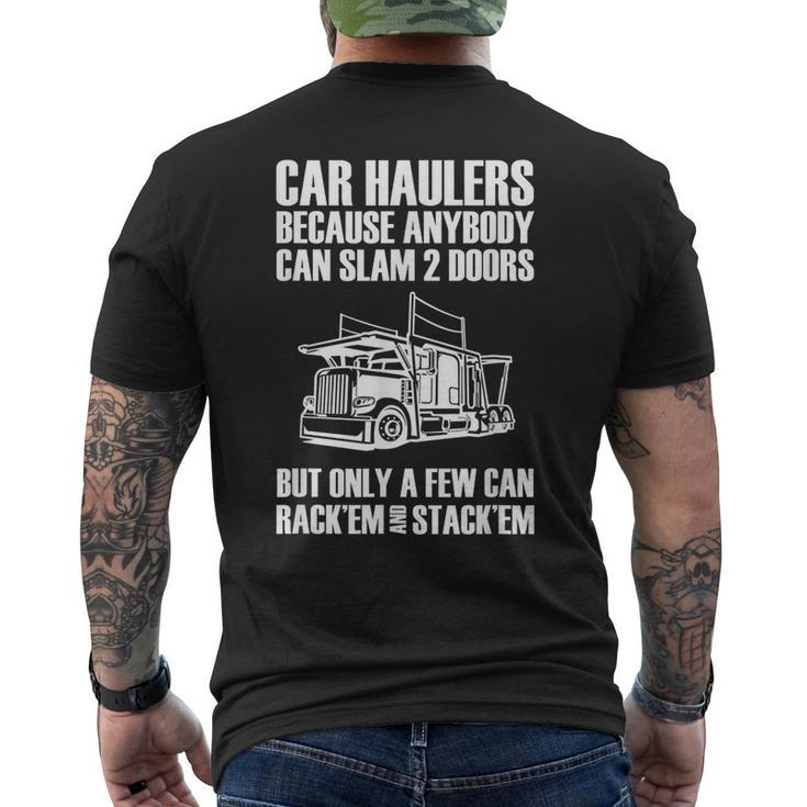 Car Haulers Because Anybody Can Slam 2 Doors Mens Back Print T-shirt