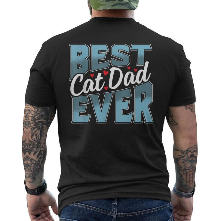 Cat Dad Idea For Fathers Day Best Cat Dad Ever Men's Back Print T-shirt
