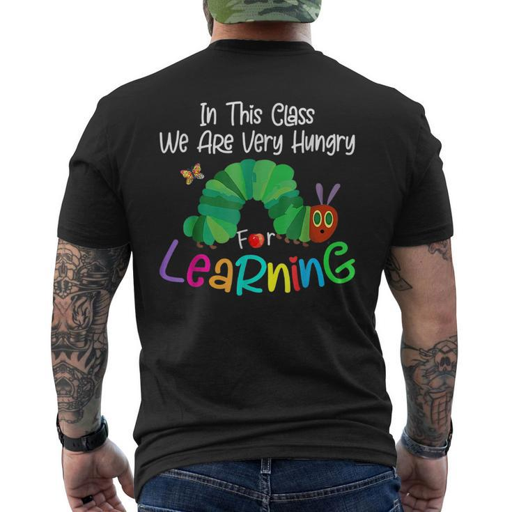 Caterpillar In This Class We Are Very Hungry For Learning Mens Back Print T-shirt
