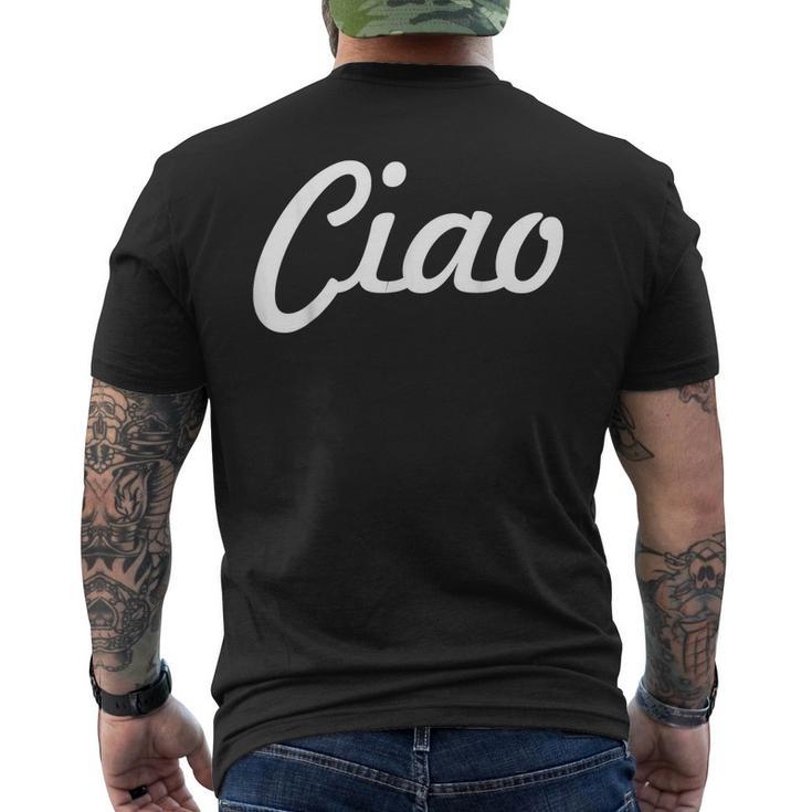 Ciao Italian Greeting | Italy Lover Language Gift   Mens Back Print T-shirt