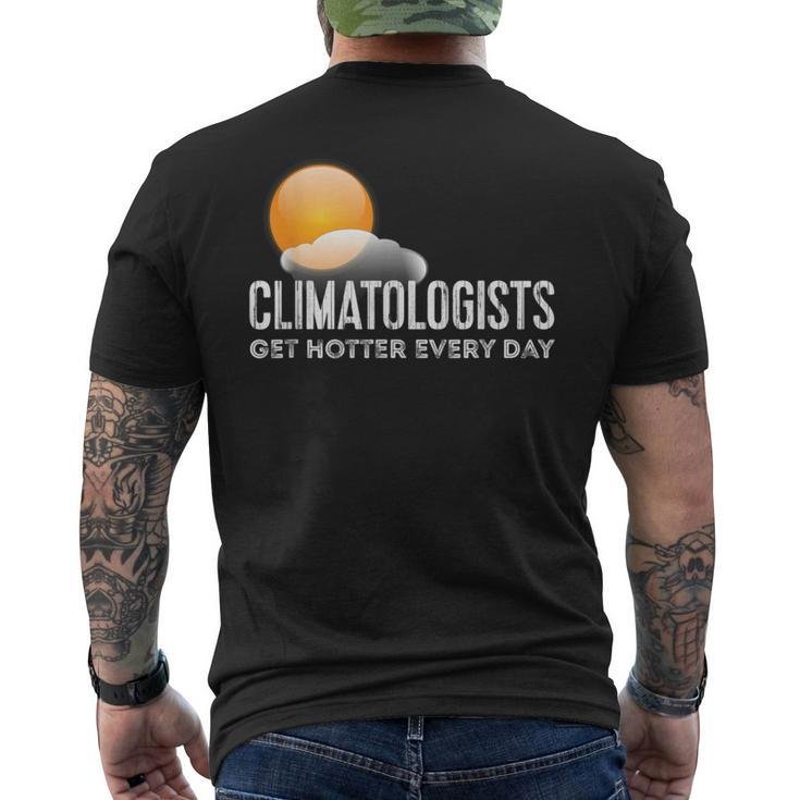 Climatologists Get Hotter Every Day Weather Men's T-shirt Back Print
