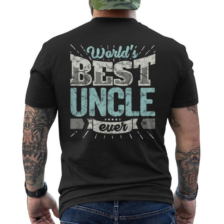 Cool Uncles Gift T  Worlds Best Uncle Ever Family  Mens Back Print T-shirt