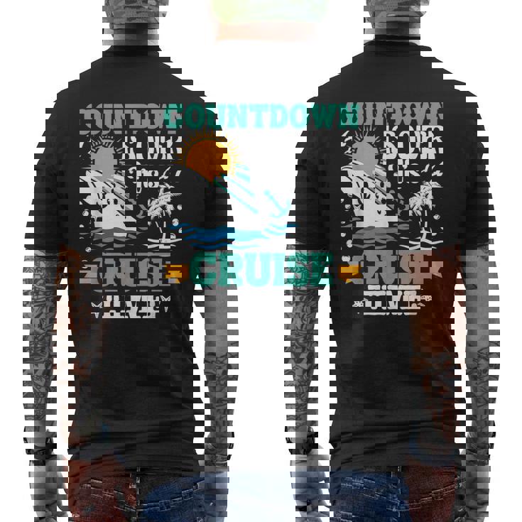 Countdown Is Over Its Cruise Time Cruise Funny  Cruise Funny Gifts Mens Back Print T-shirt