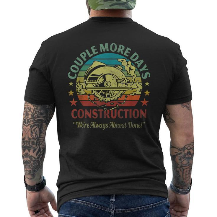 Couple More Day Construction We’Re Always Almost Done  Mens Back Print T-shirt