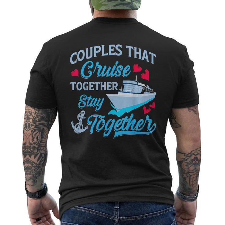 Couples That Cruise Together Stay Together Cruise Trip Mens Back Print T-shirt