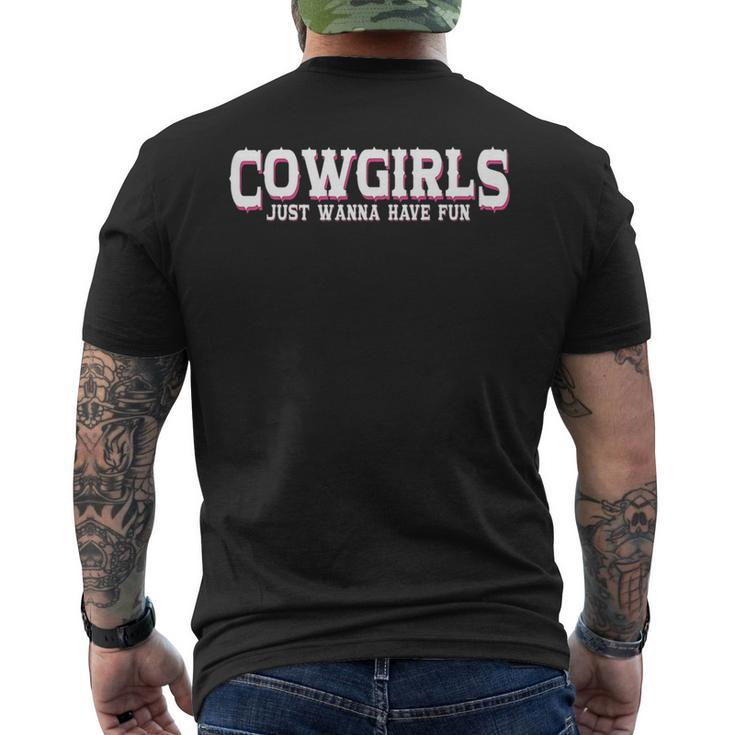 Cowgirls Just Wanna Have Fun - Country Southern Western Cow   Mens Back Print T-shirt