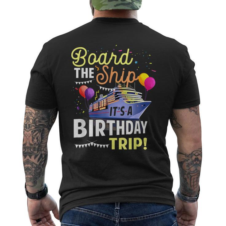 Cruising Board The Ship Its Birthday Trip Vacation Cruise Men's T-shirt Back Print