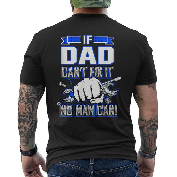 If Dad Cant Fix It No Man Can Happy Papa Father Day Men's Back Print T-shirt