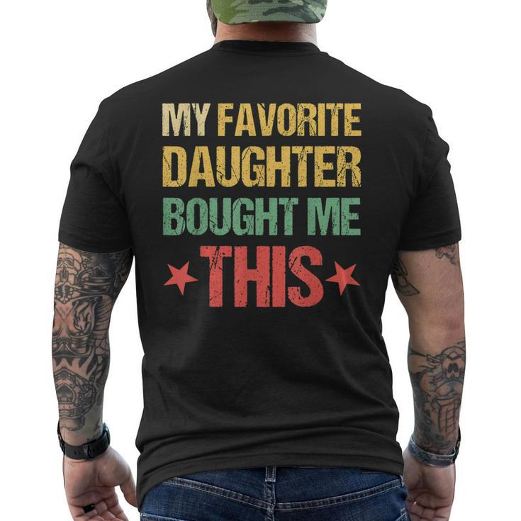 Dad Fathers Day My Favorite Daughter Bought Me This Men's Back Print T-shirt