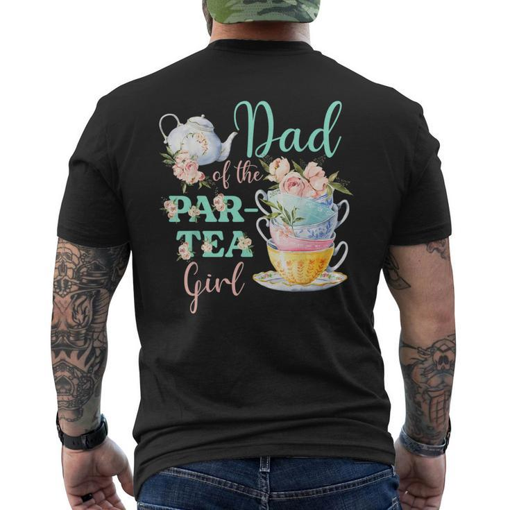 Dad Of The Par Tea Girl Tea Party Birthday Theme Men's Back Print T-shirt